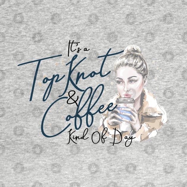 Top Knot & Coffee by ShawneeRuthstrom